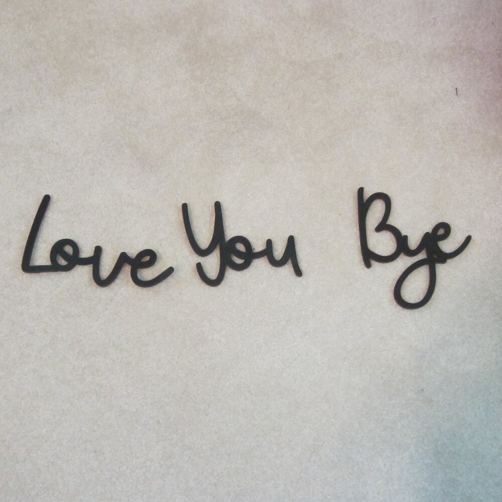 NIP/Love You Bye Wood Sign Wall Art Express - Perfect for FAMILY!